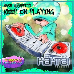 KTI048 - Base Graffiti - Keep on Playing (preview)