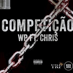 Competição Feat. Chris [Prod Pancho villa]