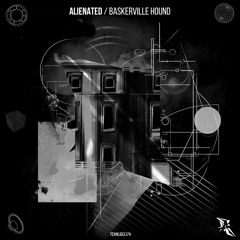 Alienated - Baskerville Hound (Original Mix)