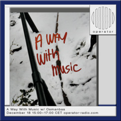 A Way With Music - 18th December 2025