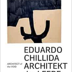 [DOWNLOAD] PDF 🖌️ Eduardo Chillida: Architect of the Void by Alexander Klar,Eduardo