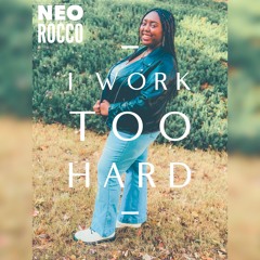 I Work Too Hard (Demo)