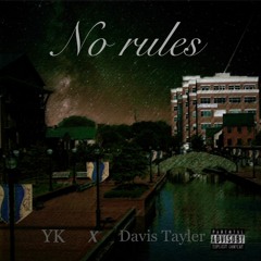 No Rules - Yk x Davis Tayler