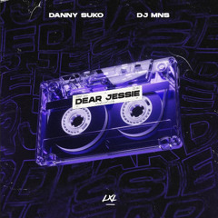 Danny Suko x DJ MNS - Dear Jessie (Extended)