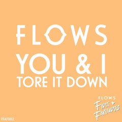 FFAF002 Flows - You & I / Tore It Down