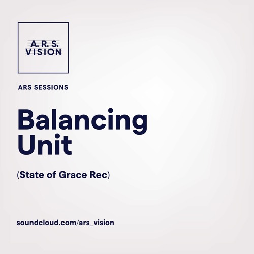 ARS SESSIONS #7 :: Balancing Unit