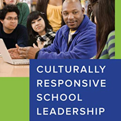 Read EBOOK 🖊️ Culturally Responsive School Leadership (Race and Education) by  Muham
