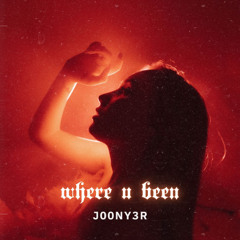 where u been (prod. by Bradley Moon)