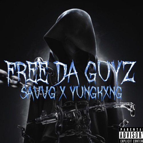 SavvG X YungKxng-Free Da Guyz