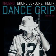 Trueno - Dance Crip (Bruno Borlone Remix)