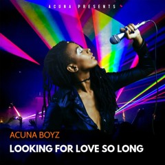 Acuna Boyz Looking For Love So Long out March 25 2022