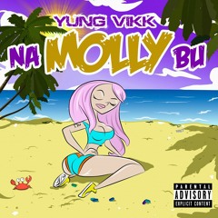 Yung Vikk - Na Molly Bu [Prod by Soulker]