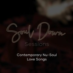 Soul Down Sessions Vol. 3 - Contemporary R&B Love Songs