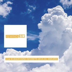 RewindSir @ BACKYARD SECRETS Live Dj Set 29-6-24, Ankara