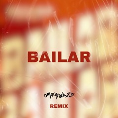 BAILAR -  OMG4NDRE AFRO LATIN REMIX