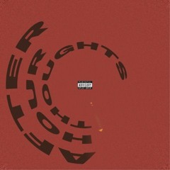 AFTER HOUR THOUGHTS (Prod. Benson)