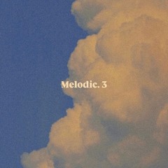 Melodic. 3 // GREG HERMA