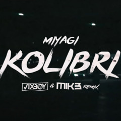 MiyaGi - Колибри (V1XBØY & MIK3 REMIX)