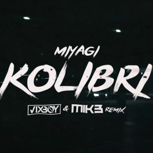 MiyaGi - Колибри (V1XBØY & MIK3 REMIX)