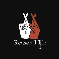 Reason I Lie