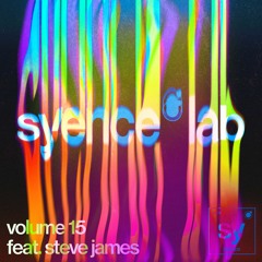 syence lab: volume 15 (feat. steve james)