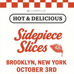 SIDEPIECE x DJLC NYC Pizza Pop Up
