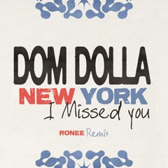 Dom Dolla - New York I Missed You - Ronee Remix