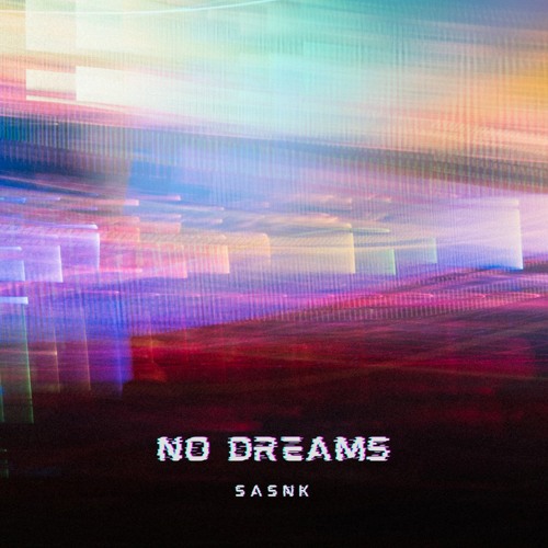 SASNK - No dreams