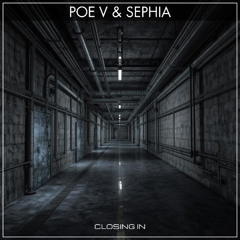 Sephia & Poe V  - Closing in