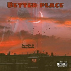 Taurus - Better Place (feat Lakay Loads)