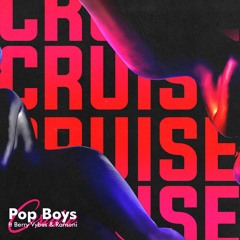 Pop Boys - Cruise (feat. Berry Vybes & Ramoni)