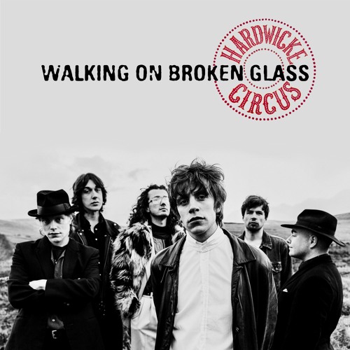 Hardwicke Circus - Walking On Broken Glass (Radio Edit)
