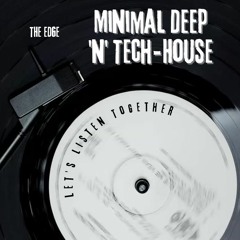 Minimal Deep 'n' Tech-House Mix
