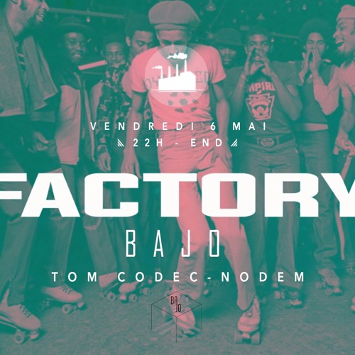 TOM CODECK x NODEM • 06.05.2022 @ FACTORY (BEFORE PARTY)