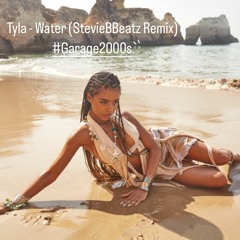 Tyla - Water (StevieBBeatz Remix) #Garage2000s