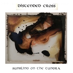 Distended Cross- The Sunwheels