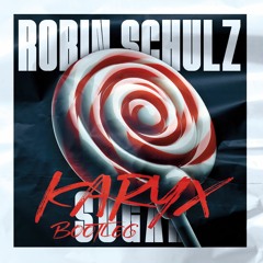 Robin Schulz - Sugar (feat. Francesco Yates)- Karyx Bootleg [Free download]