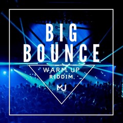 Big Bounce (Warm Up Riddim 2023)