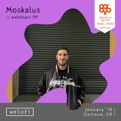 Moskalus // weloficast 179 [Megapolis FM]