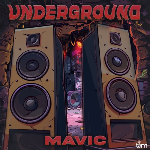 MAVIC - Underground