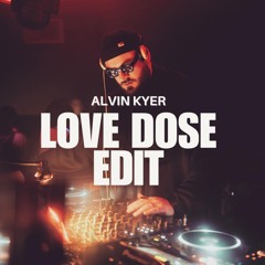 Alvin Kyer - Love Dose (Edit)