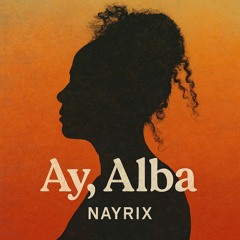 Ay, Alba!