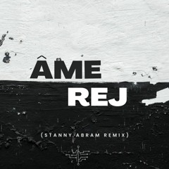 Âme - Rej (Stanny Abram Mix) [FDL]