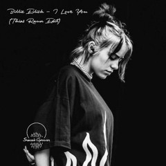 FREE DL: Billie Eilish - I Love You (Thias Raun Edit)