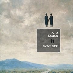 OIR2114 AFO, LaBaci - By My Side (80s Chill Out Mix) - (Cut)