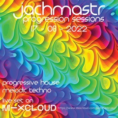 Progressive House Mix Jachmastr Progression Sessions 17 08 2022