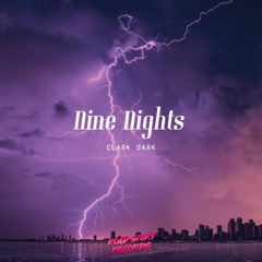 Clark Dark - Nine Nights