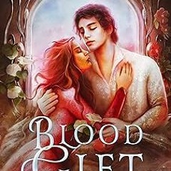 [View] [PDF EBOOK EPUB KINDLE] Blood Gift: A Fantasy Romance (Blood Grace Book 7) BY Vela Roth