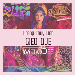 Hoàng Thùy Linh - Gieo Quẻ (Melodee Future Rave remix)