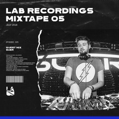 LAB Recordings Mixtape 05 | Guestmix SUER